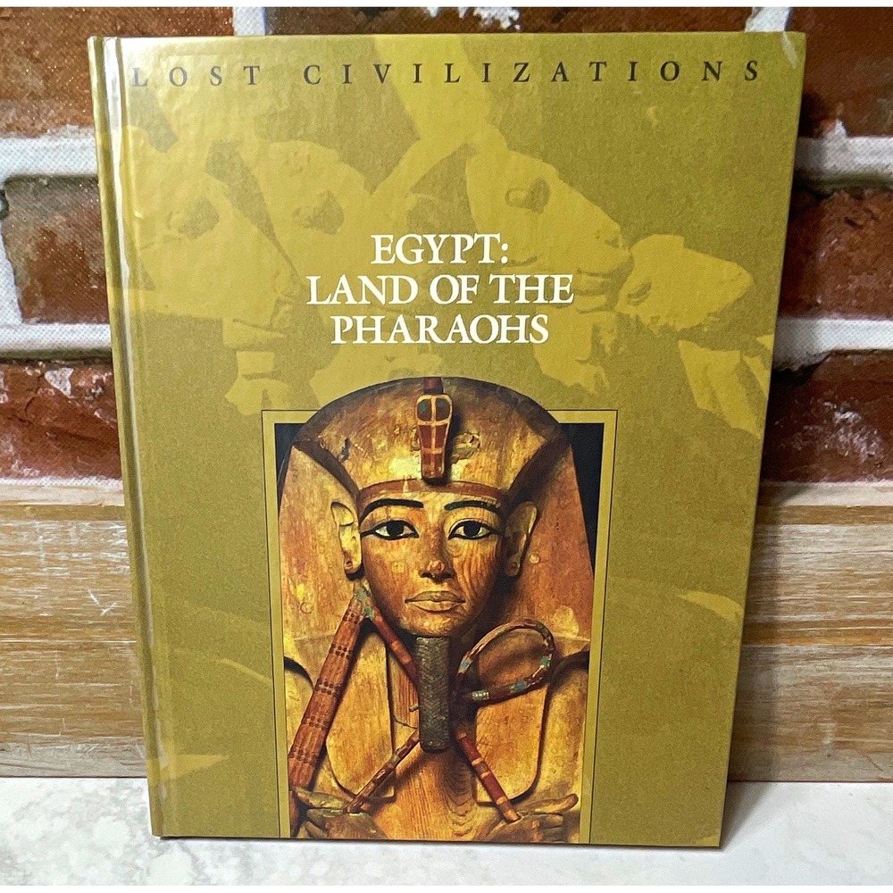 Egypt: Land of the Pharaohs Lost Civilizations HC Illustrated 1992